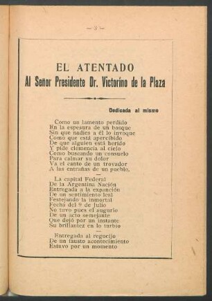 El atentado al señor Presidente Dr. Victorino de la Plaza : Dedicada al mismo