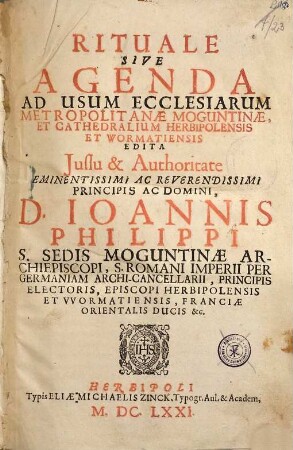 Rituale Sive Agenda Ad Usum Ecclesiarum Metropolitanæ Moguntinæ, Et Cathedralium Herbipolensis Et Wormatiensis