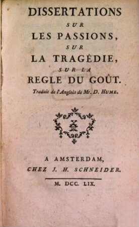 Dissertations Sur Les Passions Sur La Tragedie Sur La Regle Du Gout