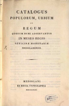 Catalogus populorum, urbium et regum, quorum nummi adservantur in Museo Regio Officinae monetariae Mediolanensis