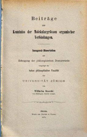 Beitraege zur Kenntniss der Molekulargrössen organischer Verbindungen : Inaug. Diss.