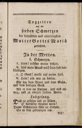Tagzeiten auf die sieben Schmerzen der betrübten und allerseligsten Mutter Gottes Mariä gerichtet.