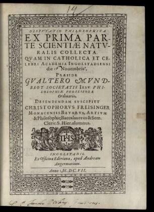 Disputatio philosophica ex prima parte scientiae naturalis collecta