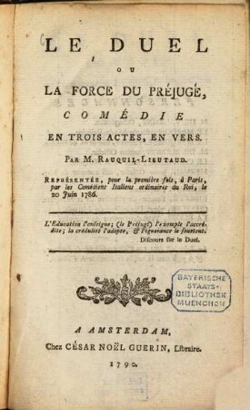 Le duel ou la force du préjugé : comédie en trois actes en vers