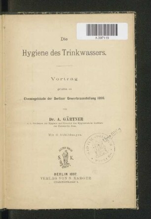Die Hygiene des Trinkwassers : Vortrag gehalten im Chemiegebäude der Berliner Gewerbeausstellung 1896
