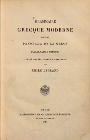Grammaire grecque moderne Suivie du Panorama de la Grèce d'Alexandre Soutsos publié d'après l'édition originale par Emile Legrand