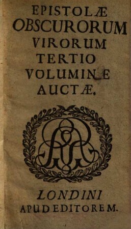 Epistolae obscurorum virorum : III. volumine auctae