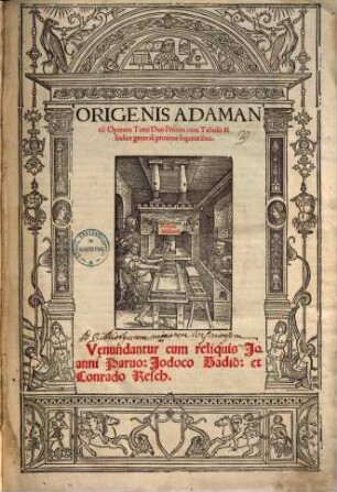 Origenis Adamantii Operum Tomi ..., [1/2]. Origenis Adamantii Operum Tomi Duo Priores : cum Tabulis & Indice generali Proxime sequentibus