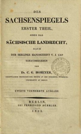 Des Sachsenspiegels ... Theil. 1, Erster Theil, oder das sächsische Landrecht nach der Berliner Handschrift v. J. 1369