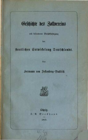 Geschichte des Zollvereins : mit besonderer Berücksichtigung der staatlichen Entwicklung Deutschlands
