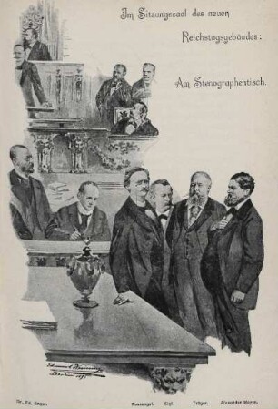 Tafel: Im Sitzungssaal des neuen Reichstagsgebäudes: Am Stenographentisch. Dr. Ed. Engel, Fussangel, Sigl, Träger, Alexander Meyer