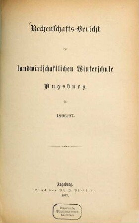 Rechenschafts-Bericht der Landwirthschaftlichen Winterschule in Augsburg. 1896/97