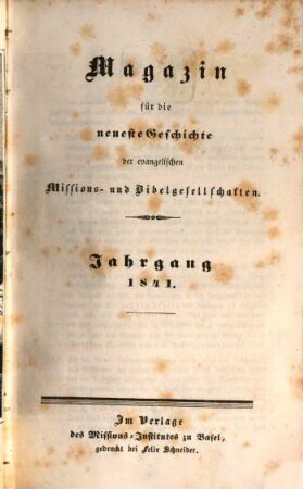 Magazin für die neueste Geschichte der evangelischen Missions- und Bibelgesellschaften. 1841