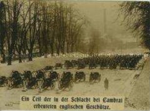 Erbeutete englische Geschütze nach der Schlacht bei Cambrai