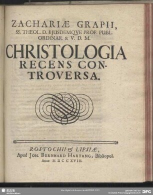 Zachariae Grapii ... Christologia Recens Controversa