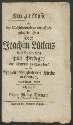 Text zur Music als der ... Herr Joachim Lütkens am 8 October 1754 zum Prediger der Gemeine zu Steinbeck in der Marien Magdalenen Kirche in Hamburg eingesegnet ward