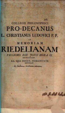 Collegii philosophici pro-decanus Christianus Ludovici ad memoriam Riedelianam ... pie recolendam ... invitat : [pergens de collectionibus conciliorum, et quidem Crabbiana]