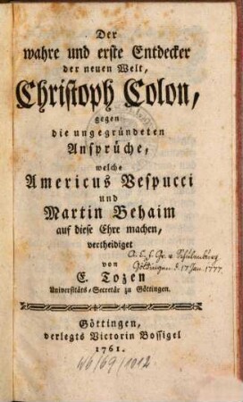 Der wahre und erste Entdecker der neuen Welt, Christoph Colon, gegen die ungegründeten Ansprüche, welche Americus Vespucci und Martin Behaim auf diese Ehre machen, vertheidiget
