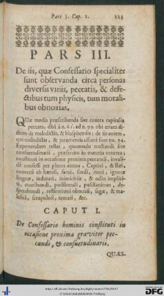 Pars Tertia. De iis, quae Confessario specialiter sunt observanda circa personas diversis vitiis, peccatis, et defectibus tum physicis, tum moralibus obnoxias.