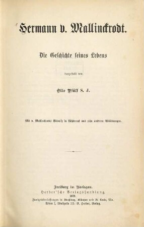 Hermann von Mallinckrodt : die Geschichte seines Lebens. Mit v. Mallinckrodts Bildniß in Lichtdruck und 10 anderen Abbildungen
