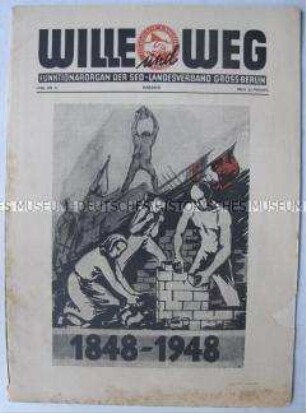 Monatszeitung für Funktionäre der SED Berlin "Wille und Weg" u.a. zum 100. Jahrestag der Revolution von 1848