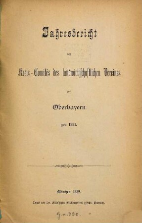 Jahresbericht des Landwirthschaftlichen Kreis-Ausschusses von Oberbayern pro .... 1881