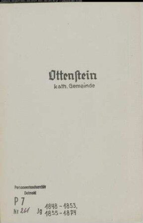 Kirchenbuchduplikate der Katholischen Gemeinde Ottenstein (GHT 1848-1853; GHT 1855-1874). (Gemeinde: Ottenstein, Katholische Gemeinde)