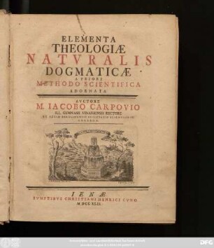 Elementa Theologiæ Natvralis Dogmaticæ A Priori Methodo Scientifica Adornata