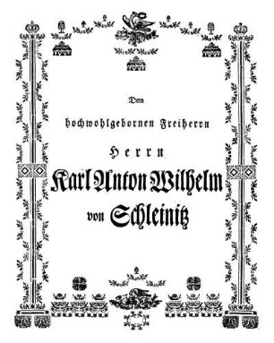 Dem hochwohlgebornen Freiherrn Herrn Karl Anton Wilhelm von Schleinitz