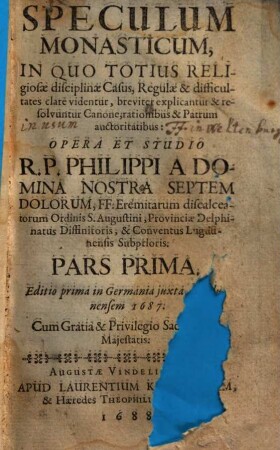 Speculum monasticum : in quo totius religiosae disciplinae casus, regulae et difficultates clare videntur ..., 1