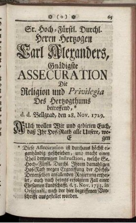 Sr. Hoch-Fürstl. Durchl. Herrn Herzogen Carl Alexanders, Gnädigste Assecuration ...