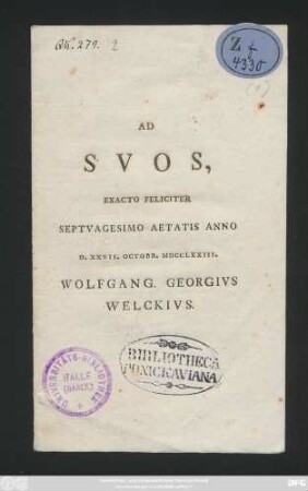 Ad Svos Exacto Feliciter Septvagesimo Aetatis Anno D.XXVII. Octobr. MDCCLXXIII.