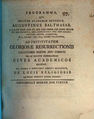 Programma quo rector Academiae Gryphicae ...ad festivitatem gloriosä resurrectionis ... excitat et ... de locis religiosis quaedam notatu digna adfert