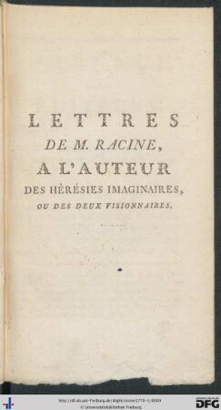 Lettres De M. Racine, A L'Auteur Des Hérésies Imaginaires Ou Des Deux Visionnaires.