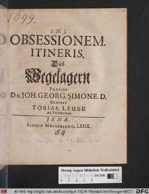 Obsessionem. Itineris. Das Wegelagern