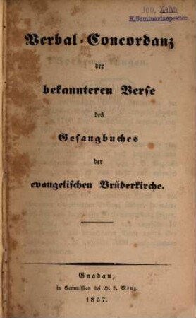 Verbal-Concordanz der bekannteren Verse des Gesangbuchs der evangelischen Brüderkirche