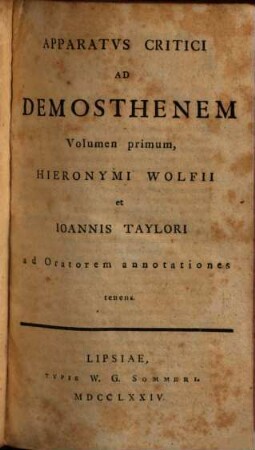 Apparatvs Critici Ad Demosthenem, 1. Hieronymi Wolfii et Ioannis Taylori ad Oratorem annotationes tenens