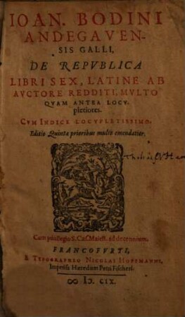Ioan. Bodini de republica : libri sex ; latine ab auctore redditi, multo quam antea locupletiores ; cum Indici locupletissimo