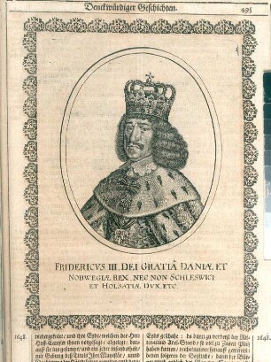Friedrich III., König von Dänemark und Norwegen, S. 495. Kupferstich; 197 x 150 mm (Bildspiegel). Aus: Theatri Europaei ... Sechster und letzter Theil. 1647-1651. Franckfurth, M., Matthäi Merians sel. Erben. Dresden: SLUB Hist.univ.B.0062