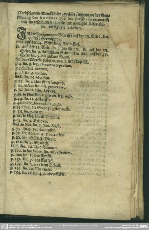 Nachfolgende Druckfehler, welche, wegen weiter Entfernung des Autoris von der Presse, unvermercks mit eingeschlichen, wolle der geneigte Leser also zu corrigiren belieben