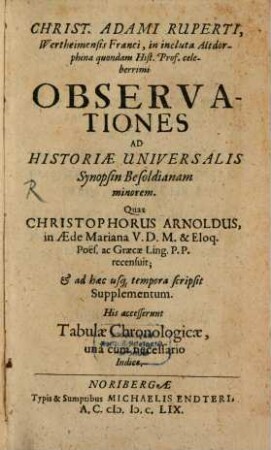 Christ. Adami Ruperti ... Observationes Ad Historiae Universalis Synopsin Besoldianam minorem