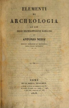 Elementi di archeologia : ad uso dell'archiginnasio romano ; (con indice)