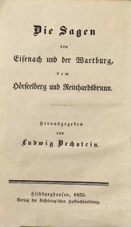 Die Sagen von Eisenach und der Wartburg, dem Hörseelberg und Reinhardsbrunn