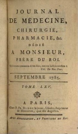 Journal de médecine, chirurgie, pharmacie. 65. 1785