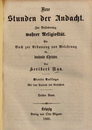 Neue Stunden der Andacht : zur Beförderung wahrer Religiosität ; ein Buch zur Erbauung und Belehrung für denkende Christen, 3