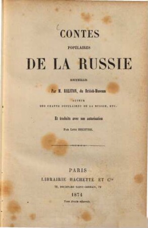 Contes populaires de la Russie recueillis par W. R. S. Ralston : Et traduits avec son autorisation par Loys Brueyre