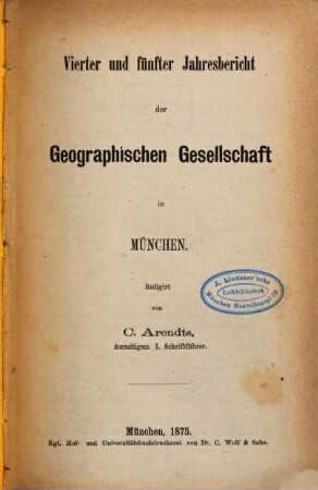 Jahresbericht der Geographischen Gesellschaft in München. 4/5. 1875