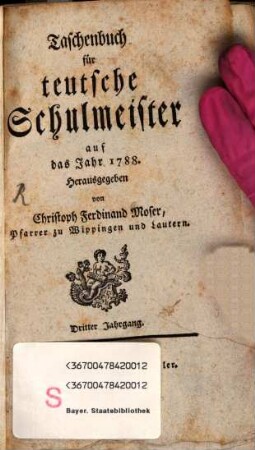 Taschenbuch für teutsche Schulmeister : auf das Jahr .... 3, 3. 1788