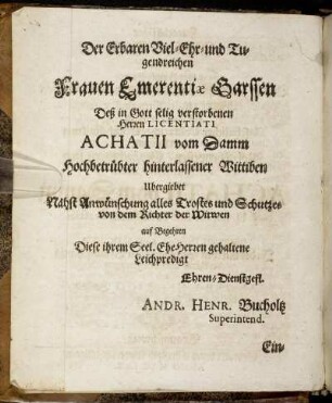 Der Erbarn Viel-Ehr- und Tugendreichen Frauen Emerentiæ Garssen [...]