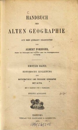 Handbuch der alten Geographie : aus den Quellen bearbeite. 1, Historische Einleitung und mathematische und physische Geographie der Alten